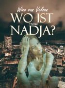 Cover-Bild zum Titel 'Wo ist Nadja?' von 'Wine van Velzen'