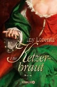 Die Ketzerbraut - Iny Lorentz