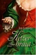 Cover-Bild zum Titel 'Die Ketzerbraut' von 'Iny Lorentz'