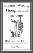 Cover-Bild zum Titel 'Dreams, Waking Thoughts, and Incidents' von 'William Beckford'