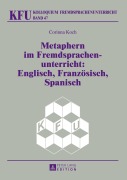 Cover-Bild zum Titel 'Metaphern im Fremdsprachenunterricht: Englisch, Französisch, Spanisch' von 'Corinna Koch'