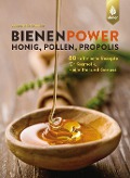 Cover-Bild zum Titel 'Bienenpower - Honig, Pollen, Propolis' von 'Annette Schroeder'