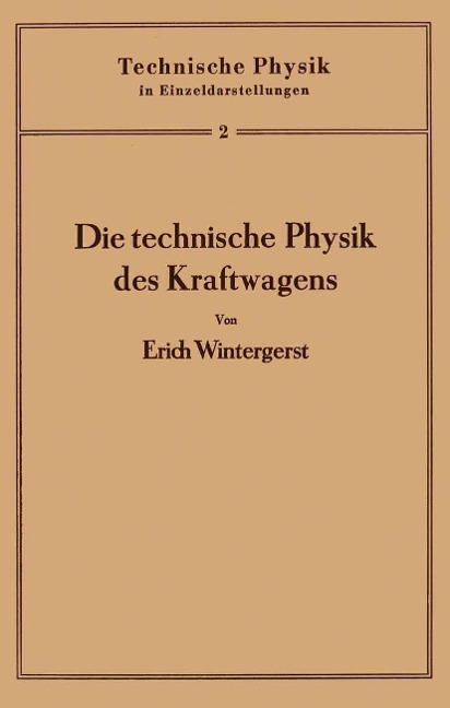 Die technische Physik des Kraftwagens - Erich Wintergerst