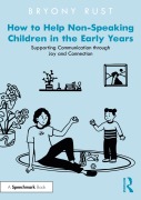Cover-Bild zum Titel 'How to Help Non-Speaking Children in the Early Years' von 'Bryony Rust'