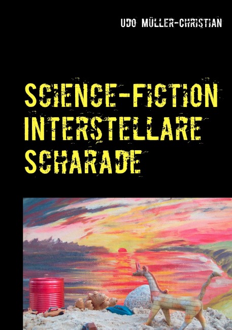 Science-Fiction Interstellare Scharade - Udo Müller-Christian