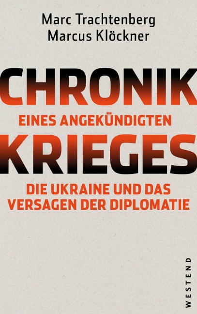 Chronik eines angekündigten Krieges - Marc Trachtenberg, Marcus Klöckner