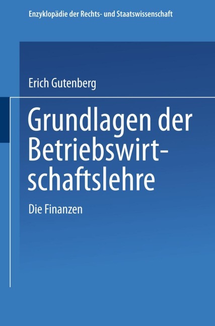 Grundlagen der Betriebswirtschaftslehre - Erich Gutenberg
