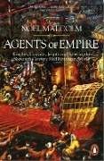 Cover-Bild zum Titel 'Agents of Empire' von 'Noel Malcolm'