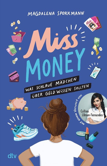 Miss Money - Was schlaue Mädchen über Geld wissen sollten - Magdalena Sporkmann