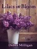 Lilacs in Bloom - Debra Milligan
