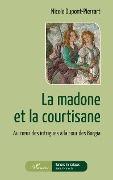 Cover-Bild zum Titel 'La madone et la courtisane' von 'Dupont-Pierrart'