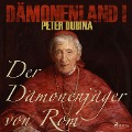 Cover-Bild zum Titel 'Dämonenland, 1: Der Dämonenjäger von Rom (Ungekürzt)' von 'Peter Dubina'