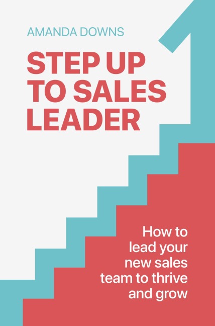 Step Up To Sales Leader - Amanda Downs