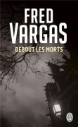 Cover-Bild zum Titel 'Debout les morts' von 'Fred Vargas'