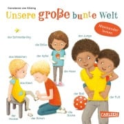 Unsere große bunte Welt - Pappbilderbuch ab 2 Jahren - Constanze von Kitzing