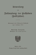 Cover-Bild zum Titel 'Anweisung zur Bekämpfung des Fleckfiebers (Flecktyphus)' von 'Sitzung Des Reichsrats'