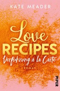 Cover-Bild zum Titel 'Love Recipes - Verführung à la carte' von 'Kate Meader'