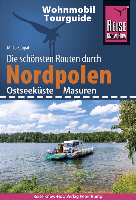 Reise Know-How Wohnmobil-Tourguide Nordpolen (Ostseeküste und Masuren) - Mirko Kaupat