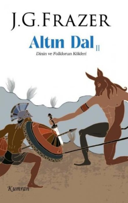 Altindal 2 - Dinin ve Folklorun Kökleri - James George Frazer