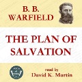 The Plan of Salvation - B B Warfield
