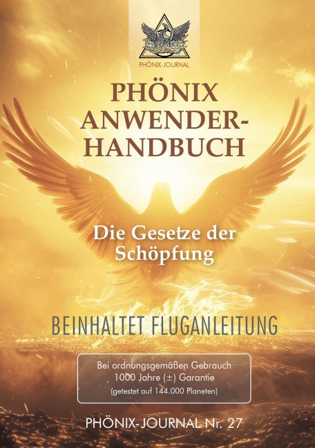 Phönix-Journal Nr. 27: PHÖNIX ANWENDERHANDBUCH - Gyeorgos Ceres Hatonn, Saint Germain, Esu Jesus Jmmanuel Sananda