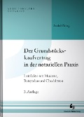 Der Grundstückskaufvertrag in der notariellen Praxis - André Elsing