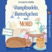 Cover-Bild zum Titel 'Dampfnudeln, Butterkuchen und Mord' von 'Elisabeth Grimm'
