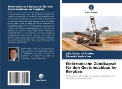 Cover-Bild zum Titel 'Elektronische Zündkapsel für den Gesteinsabbau im Bergbau' von 'Julio César de Pontes, Eduardo Veríssimo'
