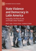 Cover-Bild zum Titel 'State Violence and Democracy in Latin America' von 'Brett J. Kyle, Tricia D. Olsen, Andrew G. Reiter'