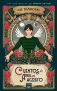 Cover-Bild zum Titel 'Cuentos de Abril En Agosto / April Stories in August' von 'Jay Sandoval'