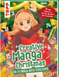 Creative Manga Christmas. Der Mitmach-Adventskalender - Marumin
