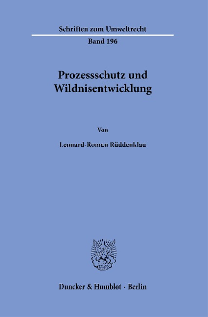 Prozessschutz und Wildnisentwicklung - Leonard-Roman Rüddenklau