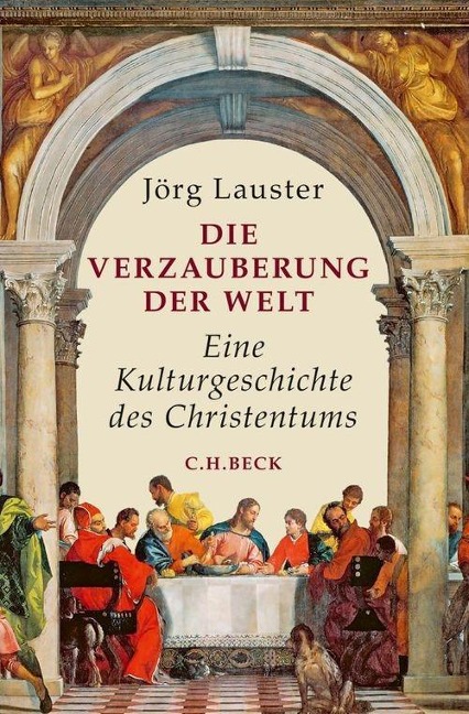 Die Verzauberung der Welt - Jörg Lauster