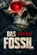 Cover-Bild zum Titel 'DAS FOSSIL' von 'Greig Beck'