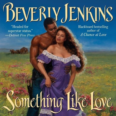 Something Like Love Lib/E - Beverly Jenkins