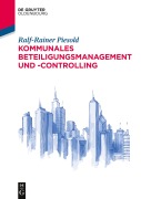 Cover-Bild zum Titel 'Kommunales Beteiligungsmanagement und -controlling' von 'Ralf-Rainer Piesold'