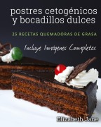 Cover-Bild zum Titel 'postres cetogénicos y bocadillos dulces' von 'Elizabeth Jane'