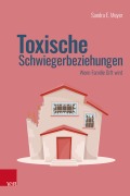 Cover-Bild zum Titel 'Toxische Schwiegerbeziehungen' von 'Elfi Meyer zu Broxten'
