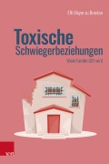 Cover-Bild zum Titel 'Toxische Schwiegerbeziehungen' von 'Elfi Meyer zu Broxten'