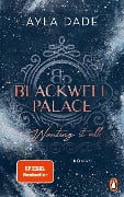 Cover-Bild zum Titel 'Blackwell Palace. Wanting it all' von 'Ayla Dade'