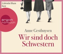 Cover-Bild zum Titel 'Wir sind doch Schwestern' von 'Anne Gesthuysen'