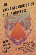Cover-Bild zum Titel 'Great Glowing Coils of the Universe: Welcome to Night Vale Episodes, Volume 2' von 'Joseph Fink, Jeffrey Cranor'