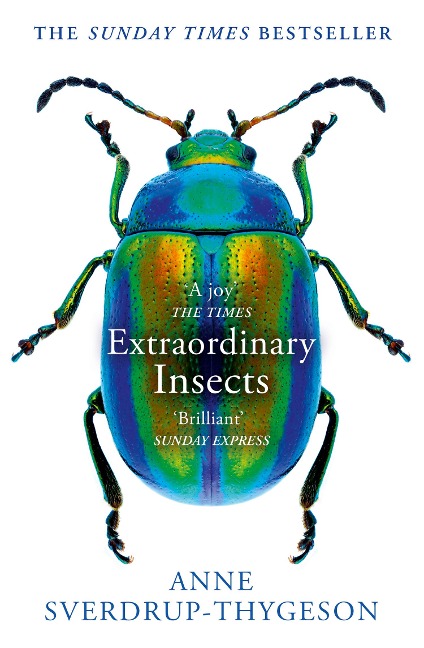 Extraordinary Insects - Anne Sverdrup-Thygeson