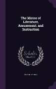 Cover-Bild zum Titel 'The Mirror of Literature, Amusement, and Instruction' von 'Percy B. St John'