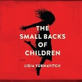 Cover-Bild zum Titel 'The Small Backs of Children Lib/E' von 'Lidia Yuknavitch'