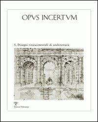 Disegni rinascimentali di architettura - 