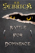 Cover-Bild zum Titel 'Battle for Dominance' von 'S. B. Sebrick'