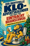 Cover-Bild zum Titel 'Der inoffizielle Klo-Adventskalender für Fans von Eintracht Braunschweig' von 'Alexander Lehmann'