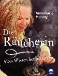 Cover-Bild zum Titel 'Die Räucherin' von 'Annemarie Herzog'
