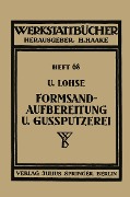 Cover-Bild zum Titel 'Formsandaufbereitung und Gußputzerei' von 'U. Lohse'